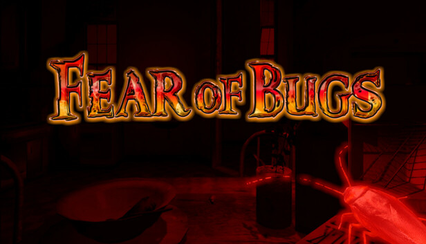FEAR OF BUGS