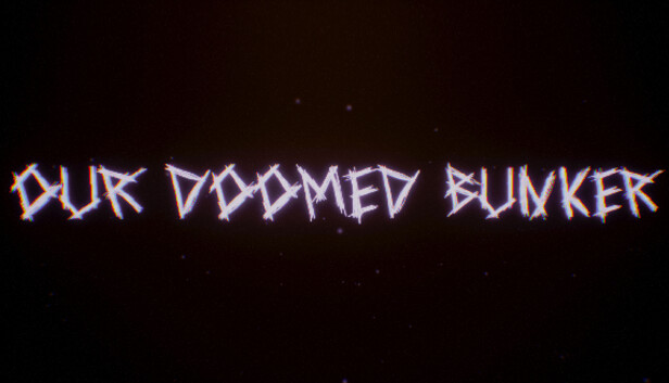 Our Doomed Bunker