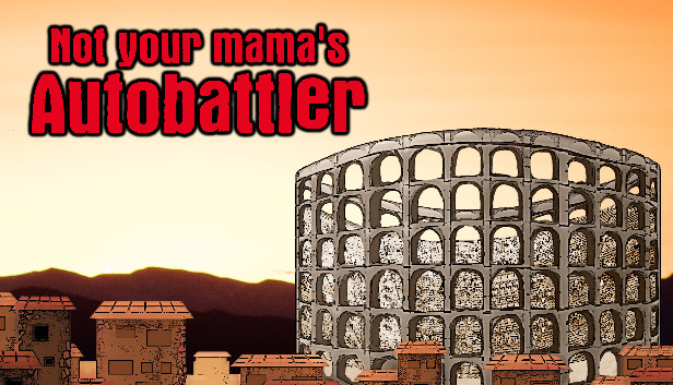 Not Your Mama's Autobattler
