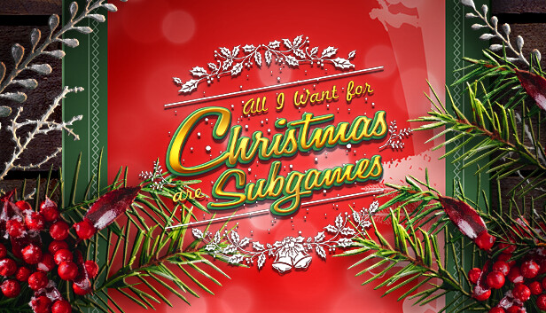 All I Want for Christmas are Subgames