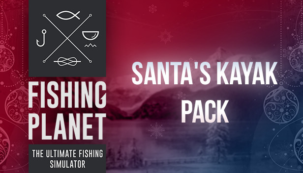 Fishing Planet: Santa's Kayak Pack