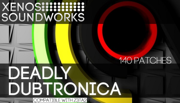 Z3TA+ 2 - Xenos Soundworks: Deadly Dubtronica
