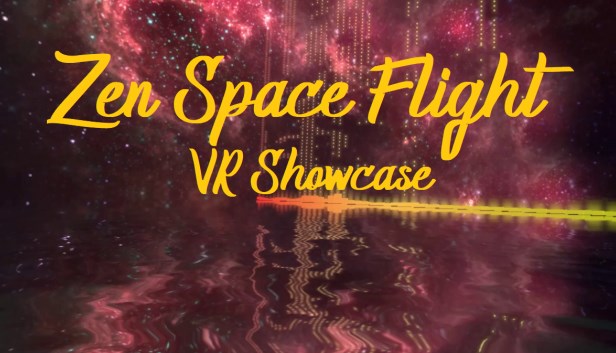 Zen Space Flight - VR Showcase