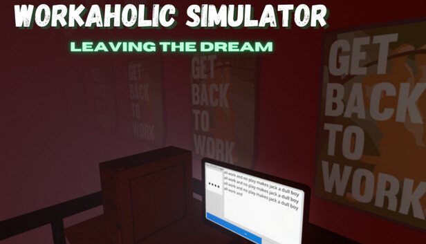 Workaholic Simulator: Leaving the Dream