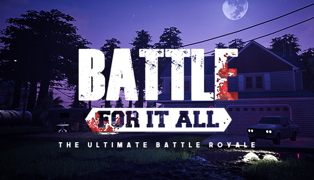 Battle For It All