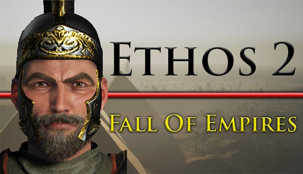 Ethos 2: Fall Of Empires