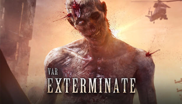 VAR: Exterminate