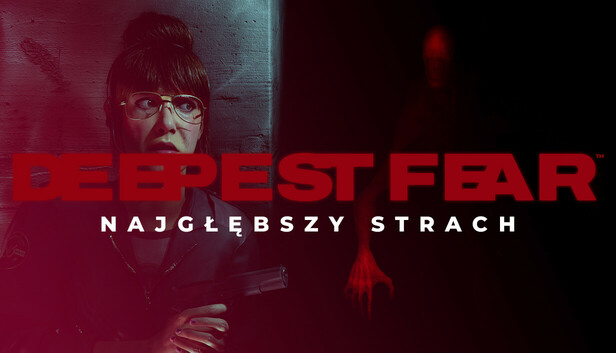 DEEPEST FEAR™ - NAJGŁĘBSZY STRACH