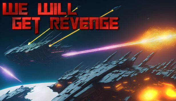 We Will Get revenge