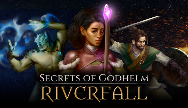 Secrets of Godhelm: Riverfall