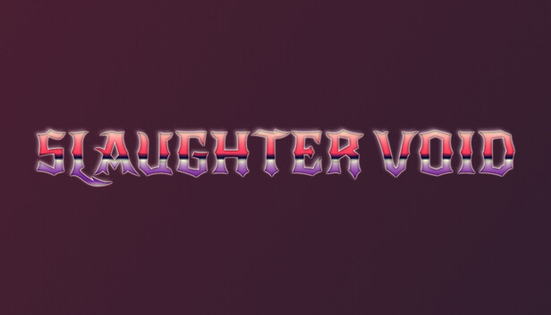 Slaughter Void