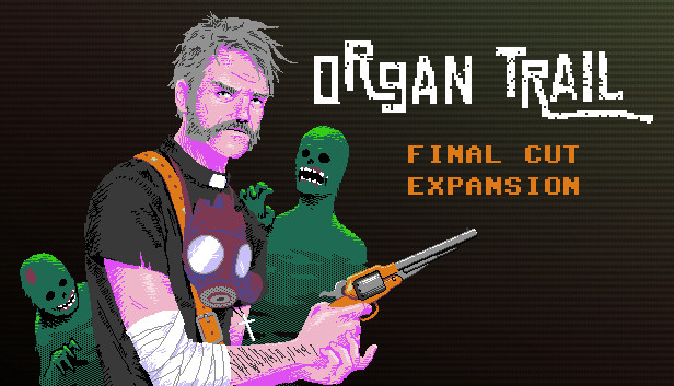 Organ Trail - Final Cut Expansion