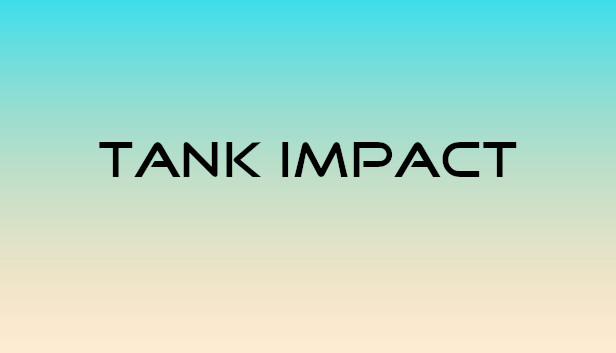 Tank Impact