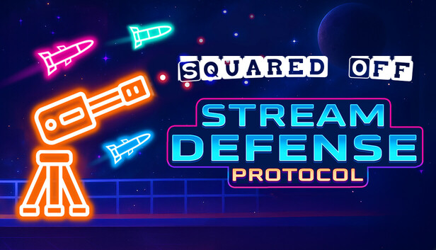 Stream Defense Protocol - Squared Off!