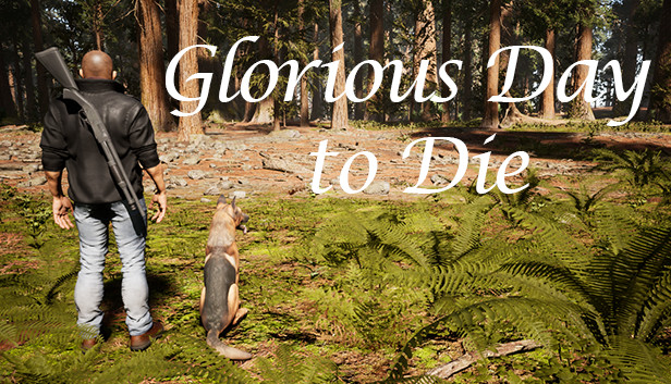 Glorious Day to Die