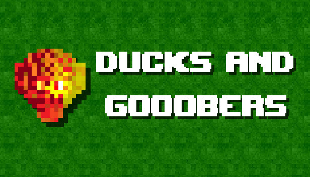 Ducks and Gooobers