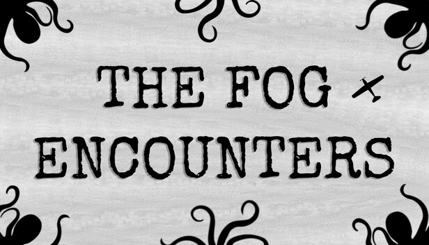 The Fog Encounters
