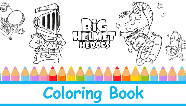 Big Helmet Heroes - Coloring Book