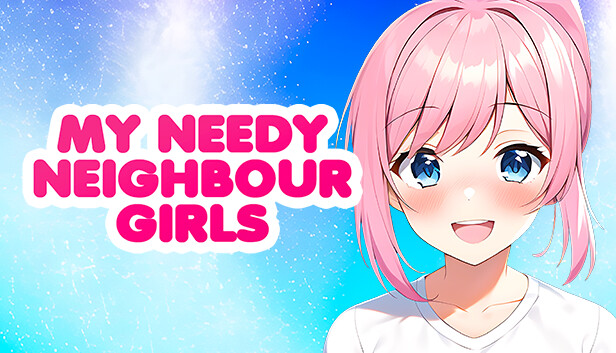 MY NEEDY NEIGHBOUR GIRLS