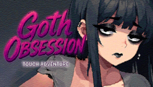 Goth Obsession: Touch Adventure