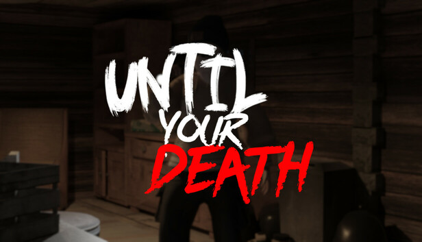 Until Your Death