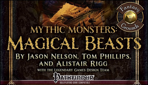 Fantasy Grounds - Mythic Monsters #15: Magical Beasts (PFRPG)