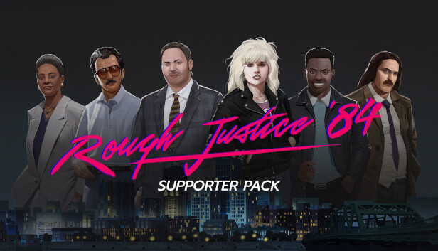 Rough Justice: '84 - Supporter Pack