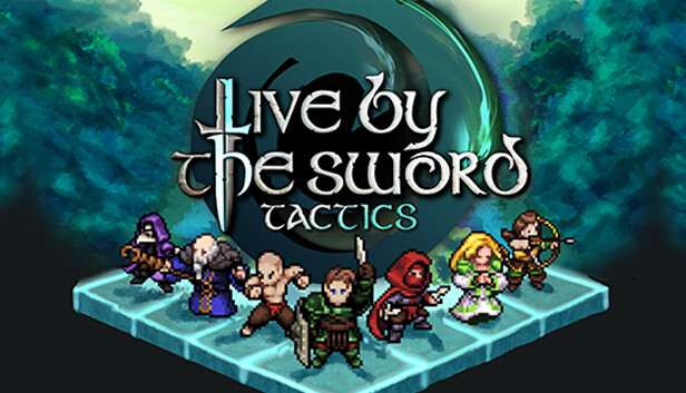 Live by the Sword: Tactics