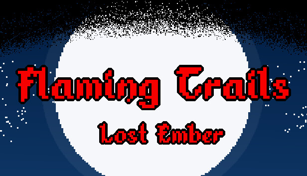 Flaming Trails - Lost Ember