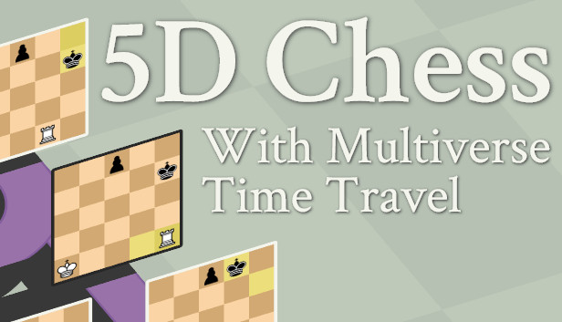 5D Chess With Multiverse Time Travel