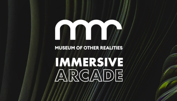 Museum of Other Realities - Immersive Arcade: The Showcase