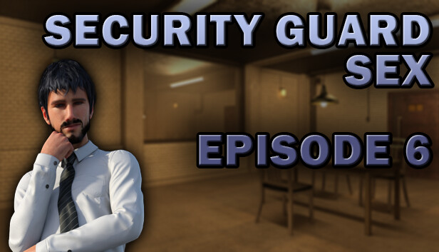 Security Guard Sex - Episode 6