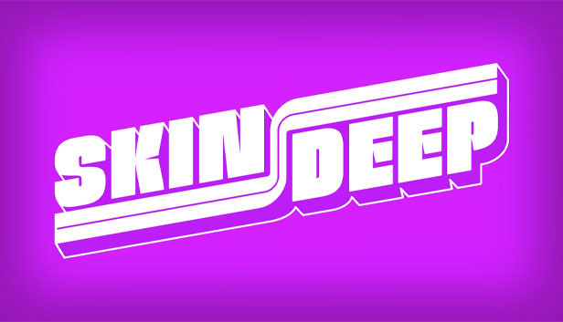 Skin Deep
