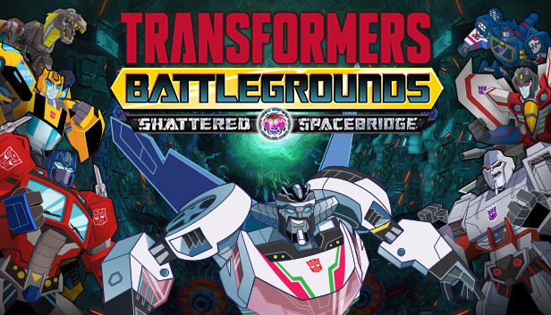 TRANSFORMERS: BATTLEGROUNDS - Shattered Spacebridge