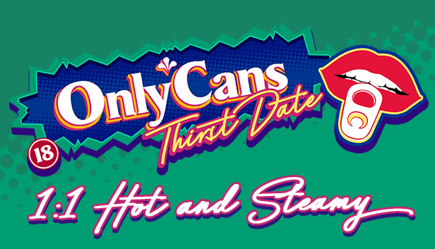 OnlyCans: Thirst Date