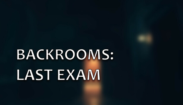 Backrooms: Final Exam