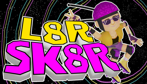 L8R SK8R