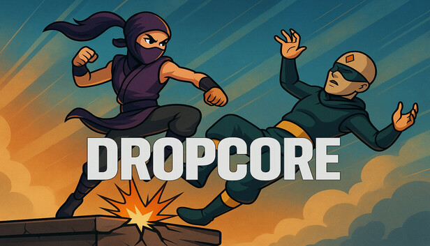 Dropcore