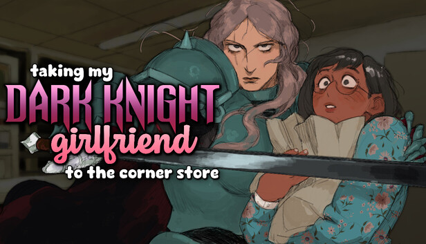 taking my Dark Knight Girlfriend to the corner store