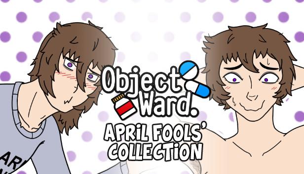 Object Ward. ~April Fools' Collection~
