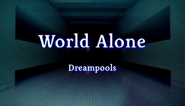 World Alone: Dreampools