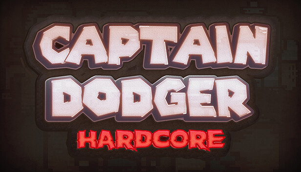 Captain Dodger: HARDCORE