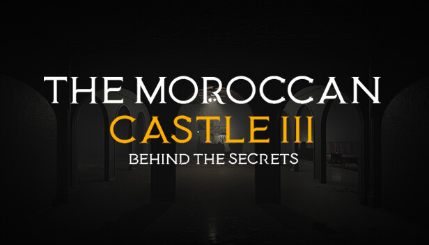 The Moroccan Castle 3 : Behind The Secrets