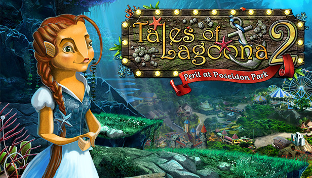 Tales of Lagoona 2: Peril at Poseidon Park