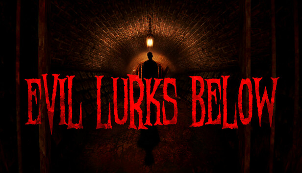 Evil Lurks Below