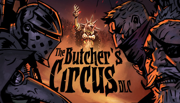 Darkest Dungeon©: The Butcher's Circus