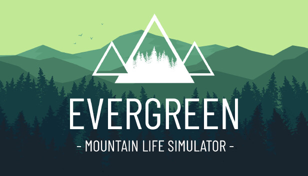 Evergreen - Mountain Life Simulator