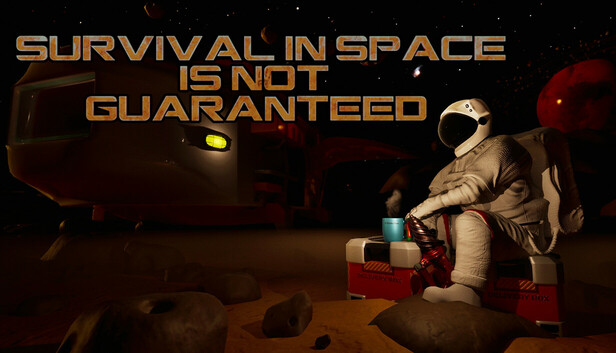 Survival In Space Is Not Guaranteed