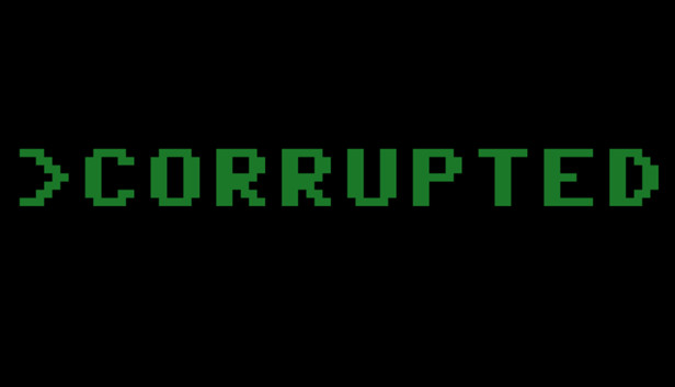 Corrupted