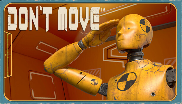 DON'T MOVE